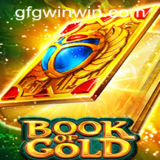 Discover the Thrilling World of BookofGold: A Captivating Adventure Awaits
