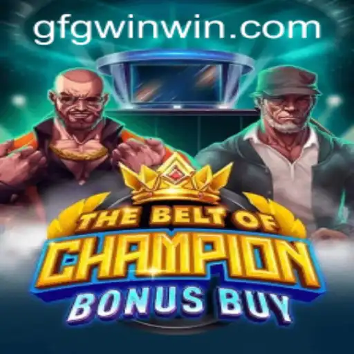 Embark on the Adventure: TheBeltOfChampionBonusBuy and GFGWIN PH Login